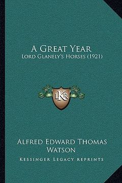 portada a great year a great year: lord glanely's horses (1921) (en Inglés)