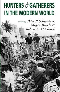 portada Hunters and Gatherers in the Modern World: Conflict, Resistance, and Self-Determination (en Inglés)