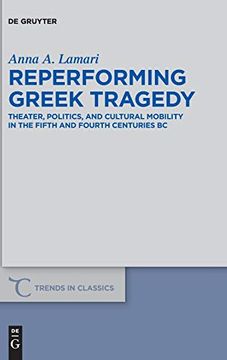 portada Reperforming Greek Tragedy (Trends in Classics) (en Inglés)