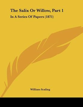 portada the salix or willow, part 1: in a series of papers (1871) (en Inglés)