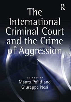 portada The International Criminal Court and the Crime of Aggression (en Inglés)