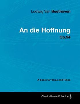 portada ludwig van beethoven - an die hoffnung - op.94 - a score for voice and piano