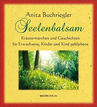 portada Seelenbalsam: Kräutermärchen und Geschichten für Erwachsene, Kinder und Kindgebliebene. (en Alemán)