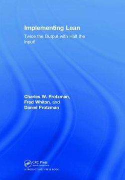 portada Implementing Lean: Twice the Output With Half the Input! (en Inglés)