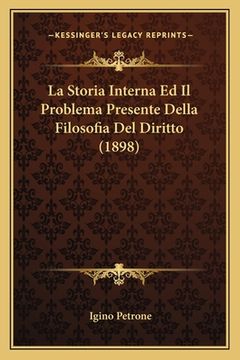 portada La Storia Interna Ed Il Problema Presente Della Filosofia Del Diritto (1898) (in Italian)