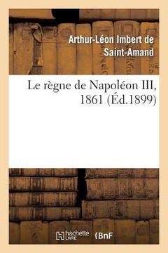 portada Le Règne de Napoléon III, 1861 (in French)