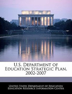portada u.s. department of education strategic plan, 2002-2007 (in English)