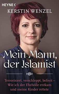 portada Mein Mann, der Islamist: Terrorisiert, Verschleppt, Befreit - wie ich der Ehehölle Entkam und Meine Kinder Rettete (in German)
