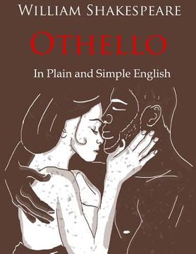 portada Othello Retold in Plain and Simple English: (side by Side Version) (en Inglés)