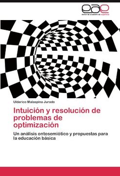 portada Intuición Y Resolución De Problemas De Optimización: Un Análisis Ontosemiótico Y Propuestas Para La Educación Básica (spanish Edition) (in Spanish)