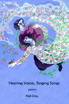 portada Hearing Voices, Singing Songs: Poems (en Inglés)