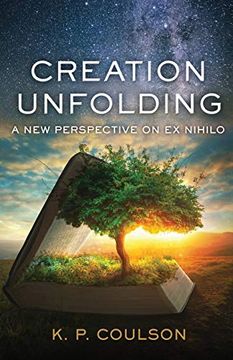 portada Creation Unfolding: A new Perspective on ex Nihilo (in English)