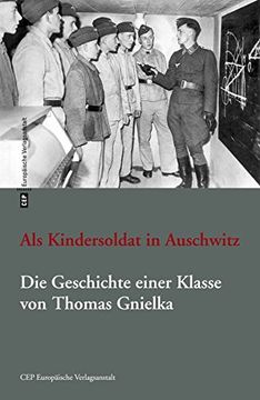 portada Als Kindersoldat in Auschwitz. Die Geschichte Einer Klasse: Mit Einer Dokumentation (en Alemán)
