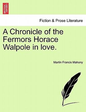 portada a chronicle of the fermors horace walpole in love. (en Inglés)