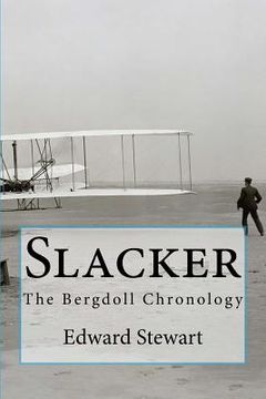 portada Slacker: The Bergdoll Chronology (en Inglés)
