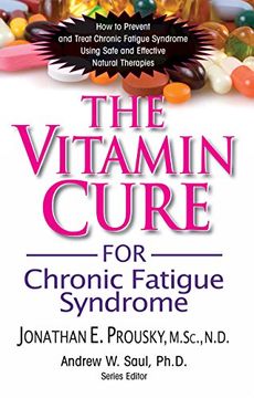 portada Vitamin Cure for Chronic Fatigue Syndrome: How to Prevent and Treat Chronic Fatigue Syndrome Using Nutrition and Vitamin Supplementation (Vitamin Cure Series) (in English)