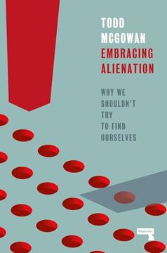 portada Embracing Alienation: Why we Shouldn't try to Find Ourselves (in English)