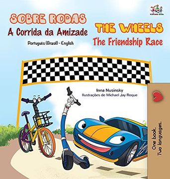 portada The Wheels - the Friendship Race (Portuguese English Bilingual Book - Brazilian) (Portuguese English Bilingual Collection - Brazil) (en Portugués)