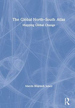 portada The Global North-South Atlas: Mapping Global Change (en Inglés)