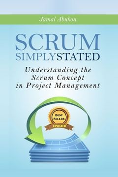 portada Scrum: Simply Stated: Understanding The Scrum Concept In Project Management (en Inglés)