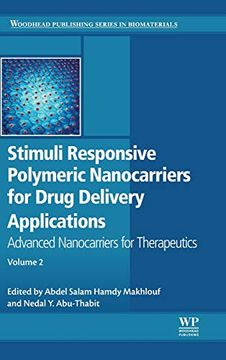 portada Stimuli Responsive Polymeric Nanocarriers for Drug Delivery Applications: Volume 2: Advanced Nanocarriers for Therapeutics (Woodhead Publishing Series in Biomaterials) (en Inglés)