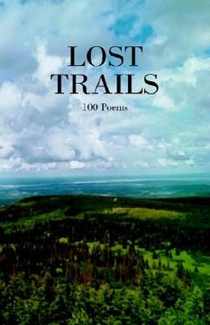 portada Lost Trails: 100 Poems (in English)
