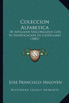 portada Coleccion Alfabetica: De Apellidos Vascongados con su Significacion en Castellano (1881)