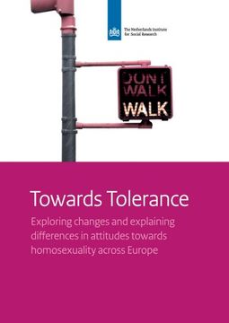 portada Towards Tolerance: Exploring Changes and Explaining Differences in Attitudes Towards Homosexuality Across Europe (en Inglés)