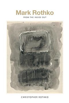 portada Mark Rothko: From the Inside out (en Inglés)