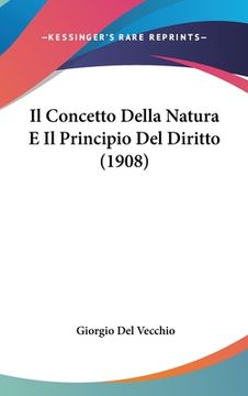 portada Il Concetto Della Natura E Il Principio Del Diritto (1908) (en Italiano)