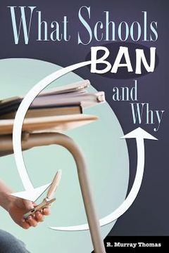 portada What Schools Ban and Why (en Inglés)