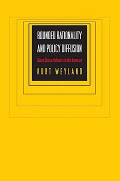 portada Bounded Rationality and Policy Diffusion: Social Sector Reform in Latin America (en Inglés)