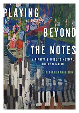 portada Playing Beyond the Notes: A Pianist'S Guide to Musical Interpretation (in English)