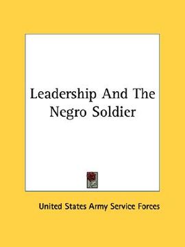 portada leadership and the negro soldier (en Inglés)