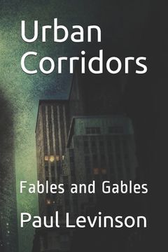 portada Urban Corridors: Fables and Gables (en Inglés)