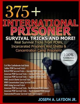 portada 375+ International Prisoner Survival Tricks And More! (en Inglés)