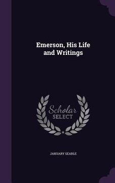 portada Emerson, His Life and Writings (en Inglés)