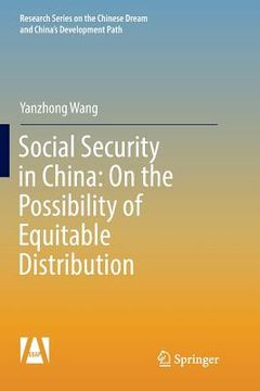 portada Social Security in China: On the Possibility of Equitable Distribution in the Middle Kingdom (en Inglés)