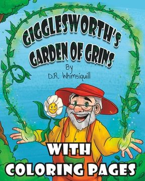 portada Gigglesworth's Garden of Grins With Coloring Pages: Laughter is the Best Fertilizer (en Inglés)