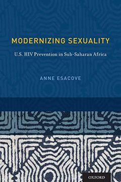 portada Modernizing Sexuality: U. Se Hiv Prevention in Sub-Saharan Africa (Sexuality, Identity, and Society) (en Inglés)