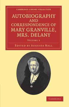 portada Autobiography and Correspondence of Mary Granville, mrs Delany 6 Volume Set: Autobiography and Correspondence of Mary Granville, mrs Delany: Volume 3. Library Collection - Literary Studies) (en Inglés)