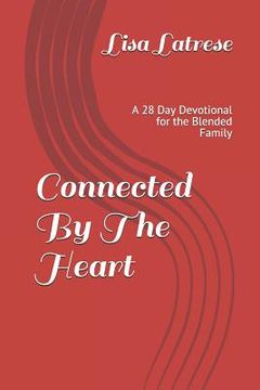 portada Connected by the Heart: A 28 Day Devotional for the Blended Family