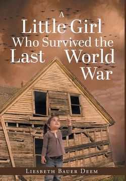 portada A Little Girl Who Survived the Last World War (en Inglés)