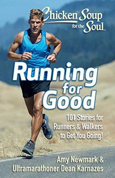 portada Chicken Soup for the Soul: Running for Good: 101 Stories for Runners & Walkers to get you Moving (en Inglés)