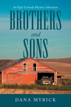 portada Brothers and Sons: An Epic Comedy Mystery Adventure (en Inglés)