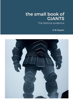 portada The small book of GIANTS: The biblical evidence (en Inglés)