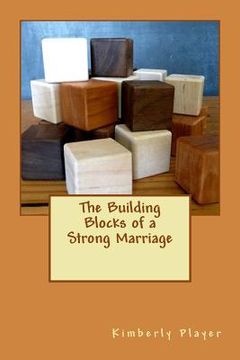 portada The Building Blocks of a Strong Marriage (en Inglés)