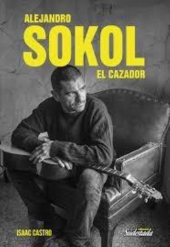 portada Alejandro Sokol el Cazador (in Spanish)
