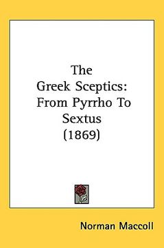 portada the greek sceptics: from pyrrho to sextus (1869) (in English)