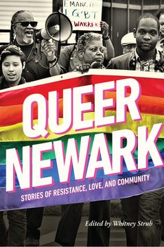 portada Queer Newark: Stories of Resistance, Love, and Community (in English)